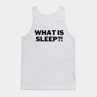 What Is Sleep Tired Architecture Student Tank Top